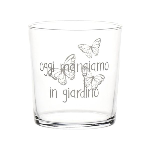 Bicchiere acqua 35 cl - Scritta: Oggi mangiamo in giardino