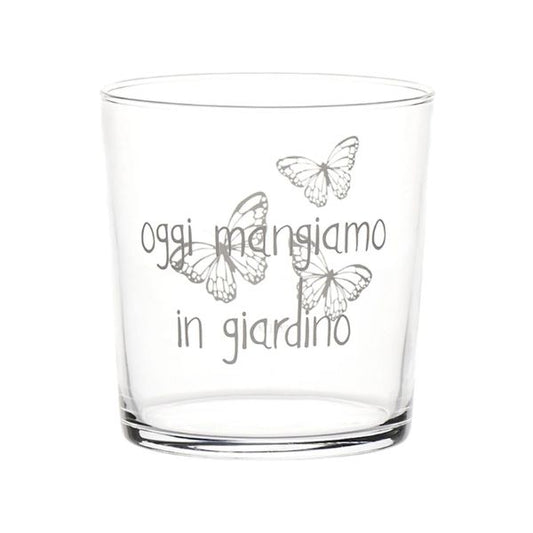Bicchiere acqua 35 cl - Scritta: Oggi mangiamo in giardino