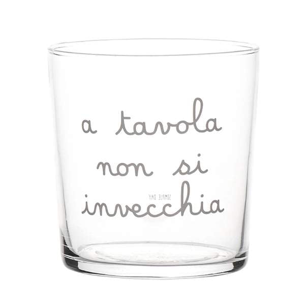 Bicchiere acqua 35 cl - Scritta: A tavola non si invecchia