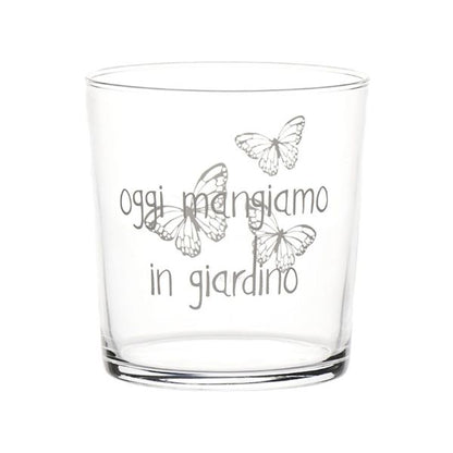 Bicchiere acqua 35 cl - Scritta: Oggi mangiamo in giardino