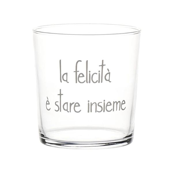 Bicchiere acqua 35 cl - Scritta: La felicità è stare insieme